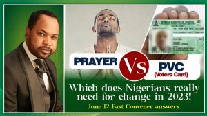 PRAYER VS PVC , Which does Nigerians truly need in 2023
